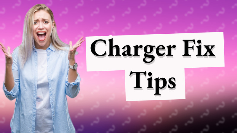 Charger Fix Tips
