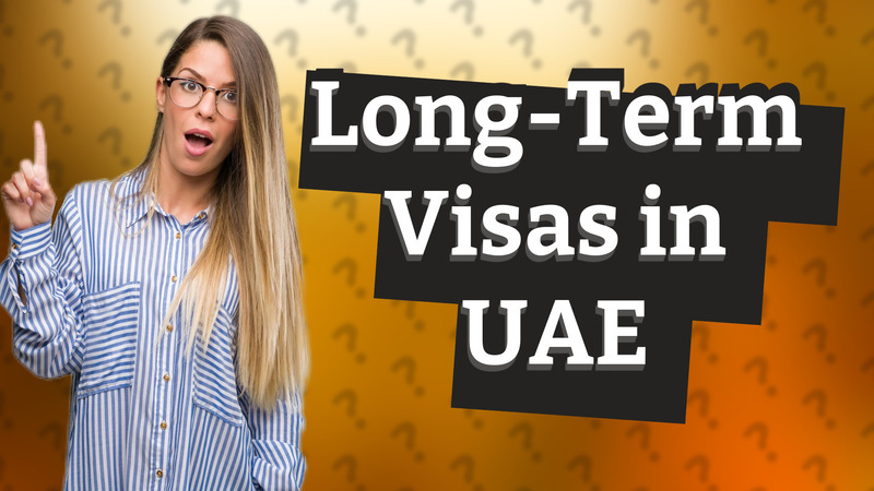 Long-Term Visas in UAE