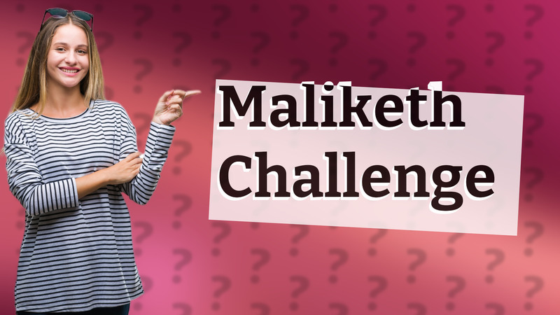 Maliketh Challenge