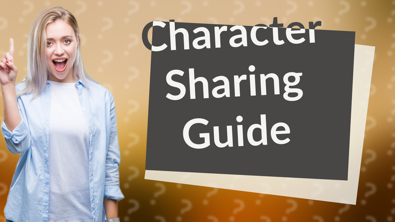 Character Sharing Guide