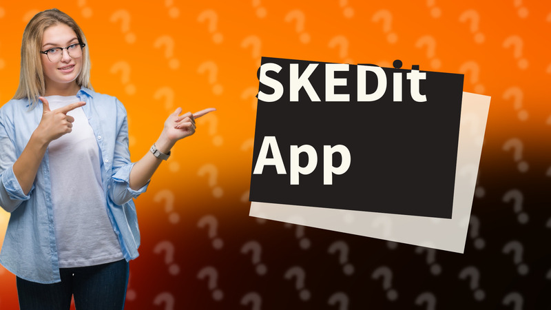 SKEDit App