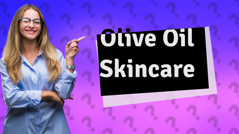 Olive Oil Skincare