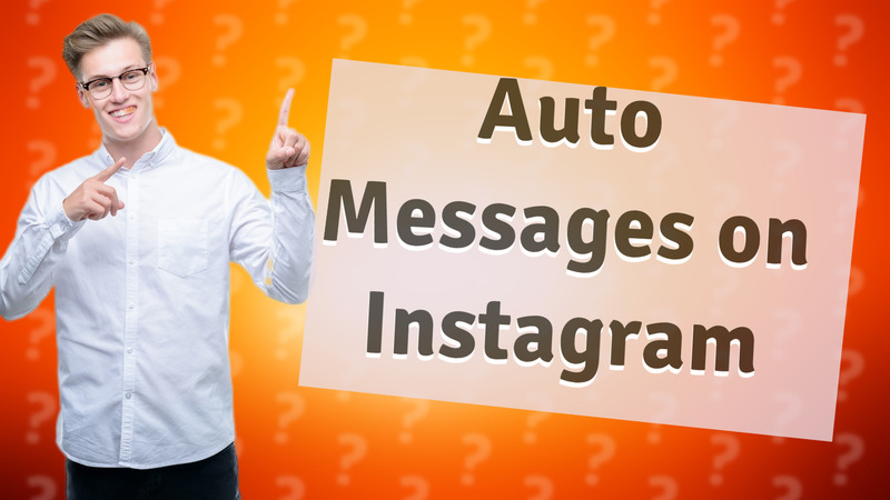 Auto Messages on Instagram