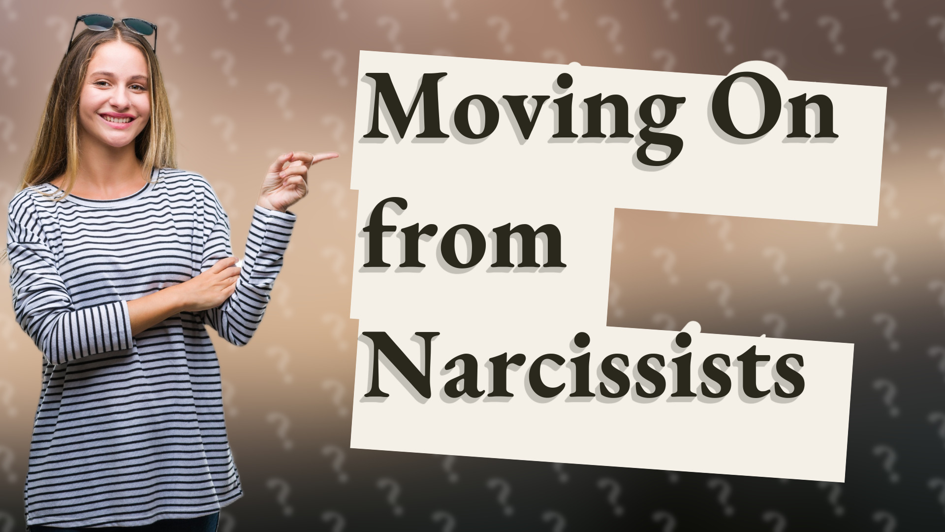 Moving On from Narcissists