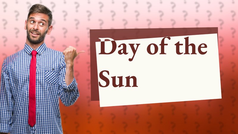 Day of the Sun