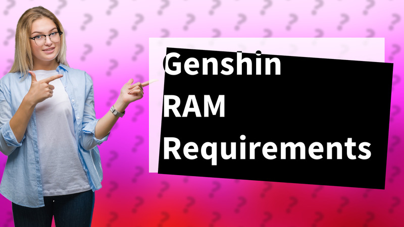 Genshin RAM Requirements