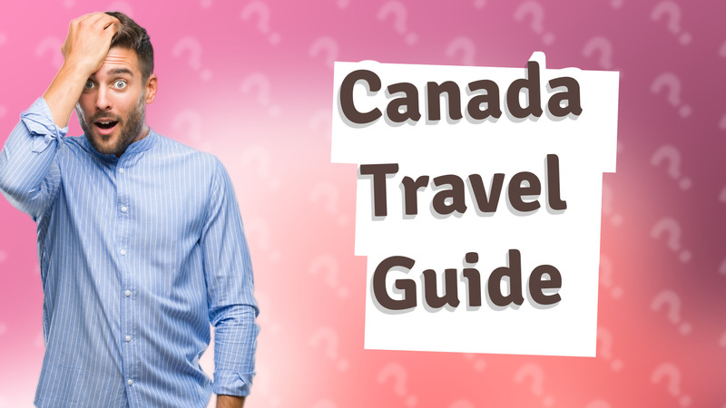 Canada Travel Guide