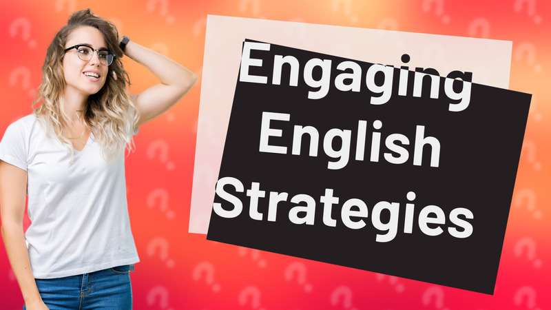 Engaging English Strategies