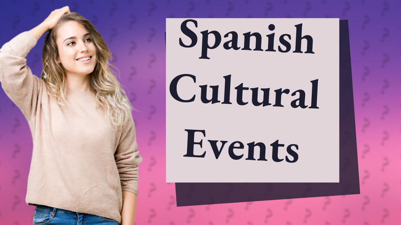 Spanish Cultural Events