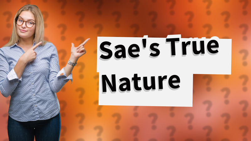 Sae's True Nature