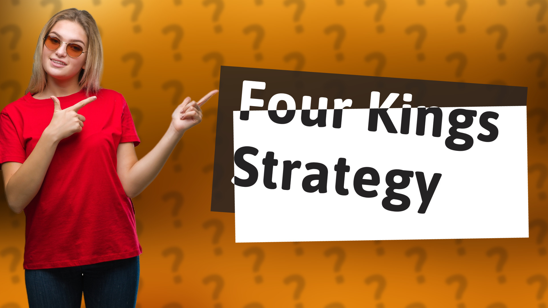 Four Kings Strategy