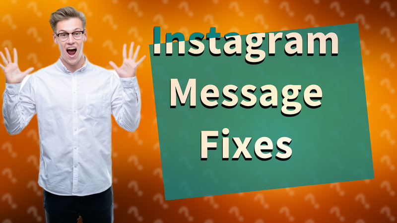 Instagram Message Fixes