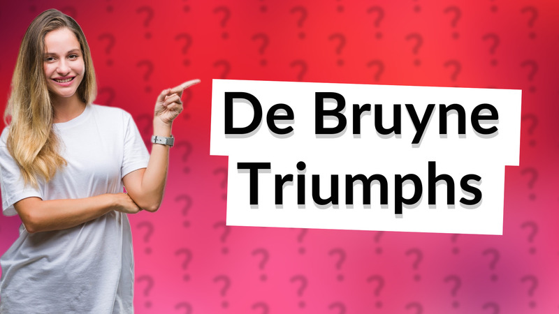 De Bruyne Triumphs