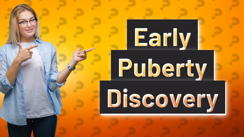 Early Puberty Discovery