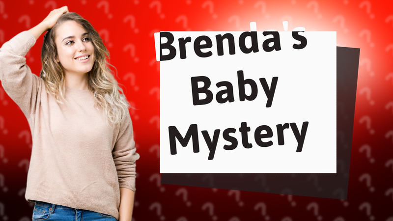 Brenda's Baby Mystery