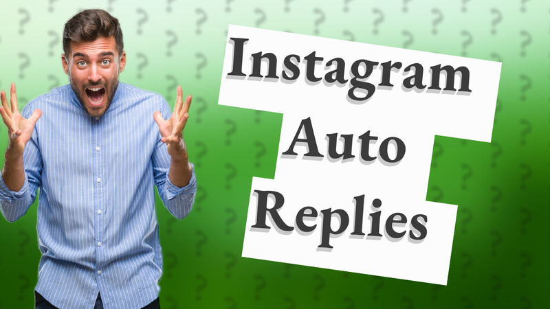 Instagram Auto Replies