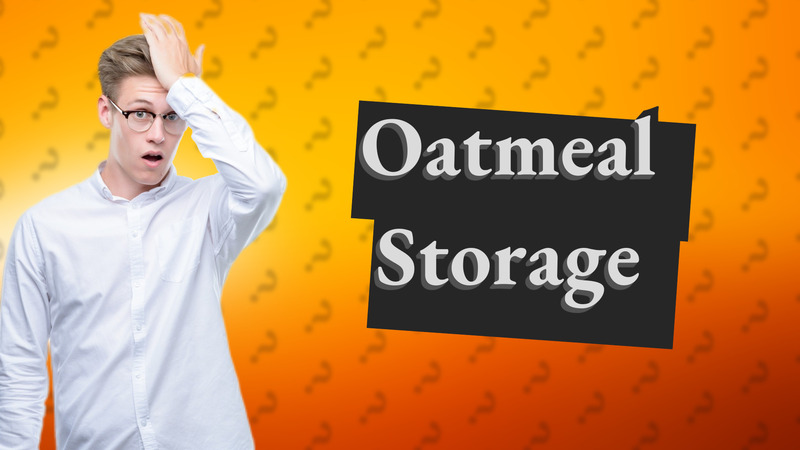 Oatmeal Storage