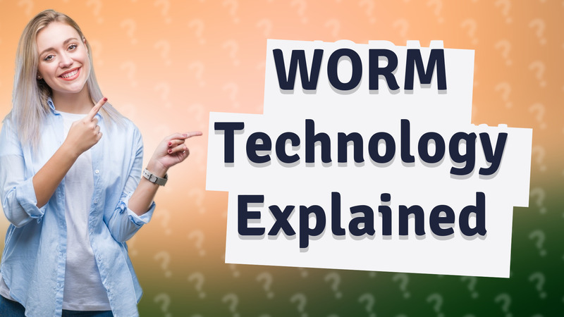 WORM Technology Explained