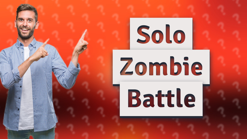 Solo Zombie Battle