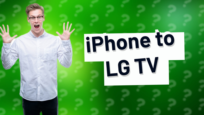iPhone to LG TV