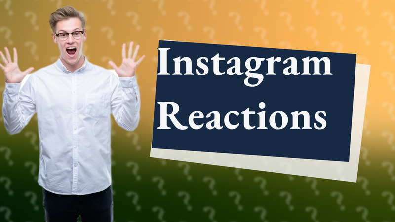 Instagram Reactions