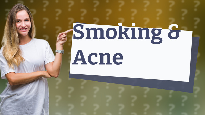 Smoking & Acne