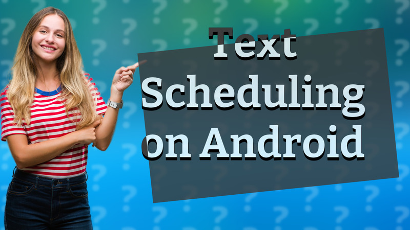 Text Scheduling on Android