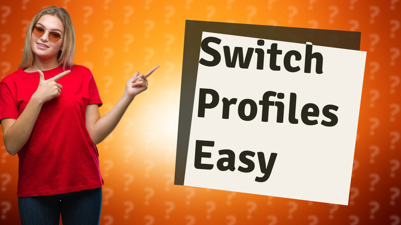 Switch Profiles Easy