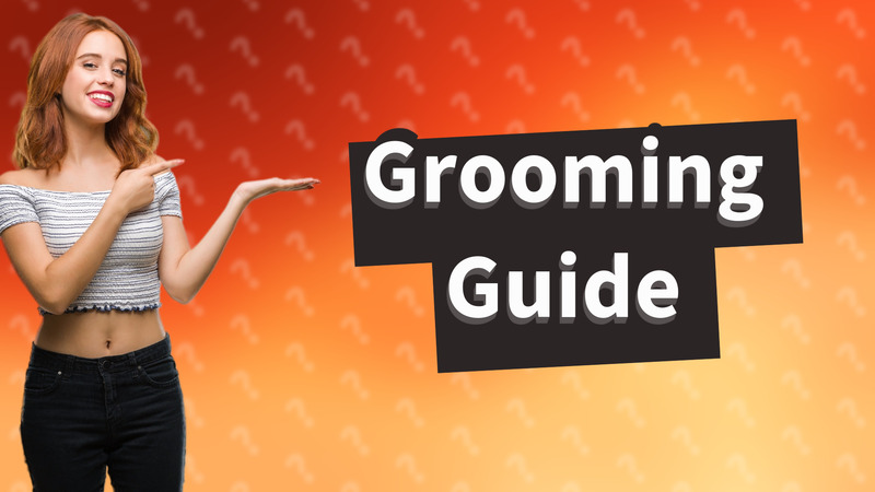 Grooming Guide
