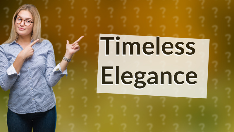 Timeless Elegance