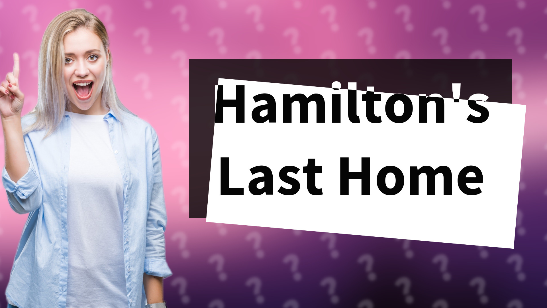 Hamilton's Last Home