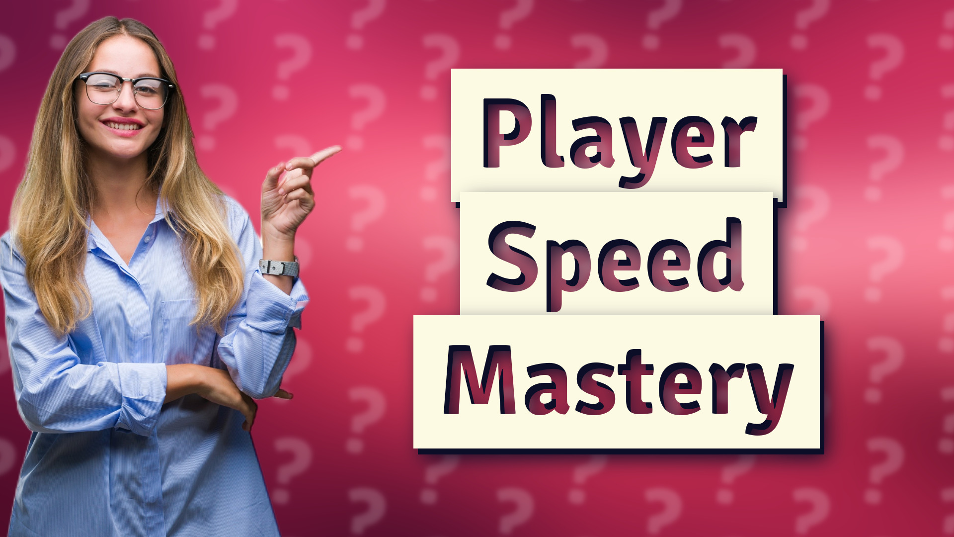 Player Speed Mastery