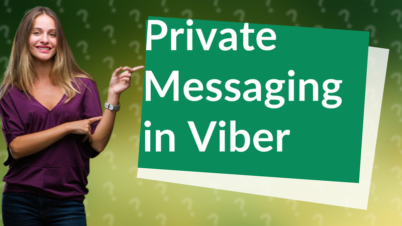 Private Messaging in Viber