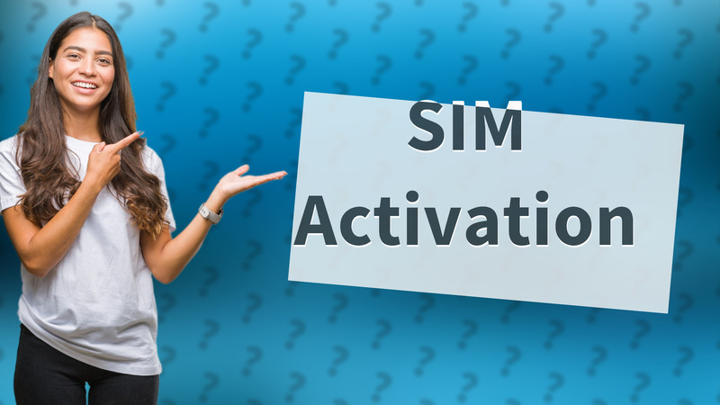 SIM Activation