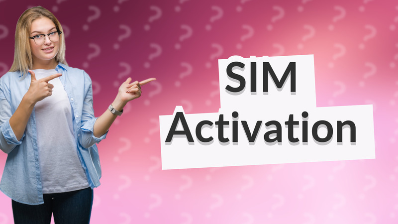 SIM Activation