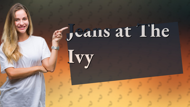 Jeans at The Ivy