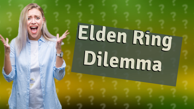 Elden Ring Dilemma