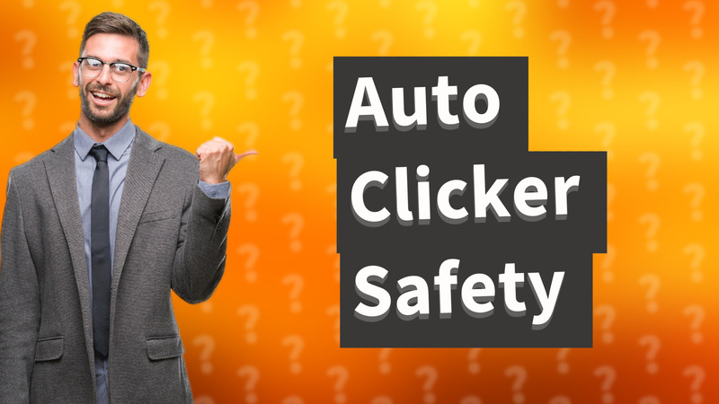Auto Clicker Safety