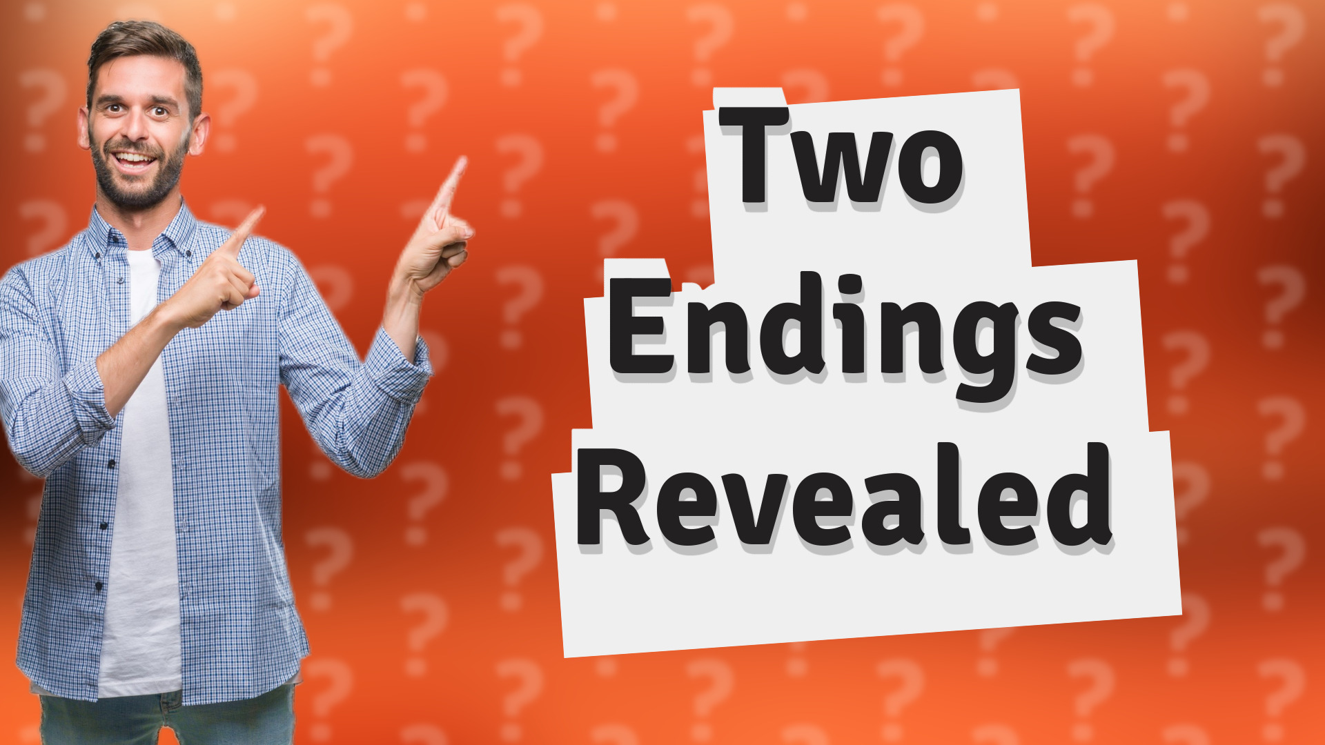 Two Endings Revealed