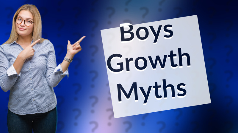 Boys Growth Myths