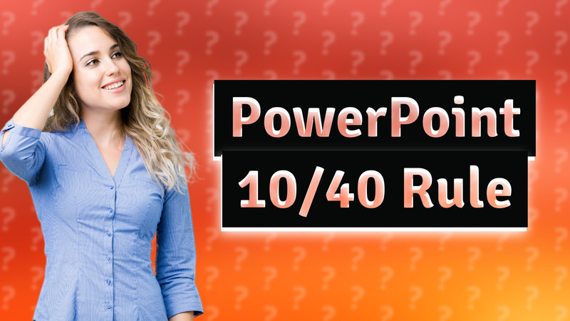 PowerPoint 10/40 Rule