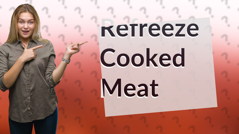 Refreeze Cooked Meat