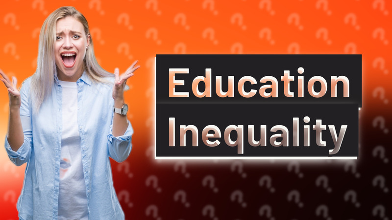 Education Inequality