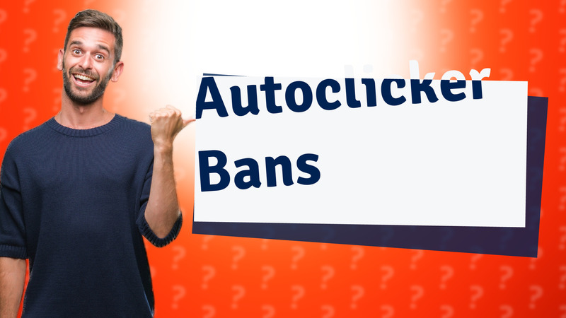 Autoclicker Bans