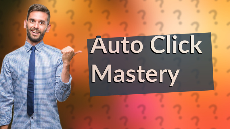 Auto Click Mastery