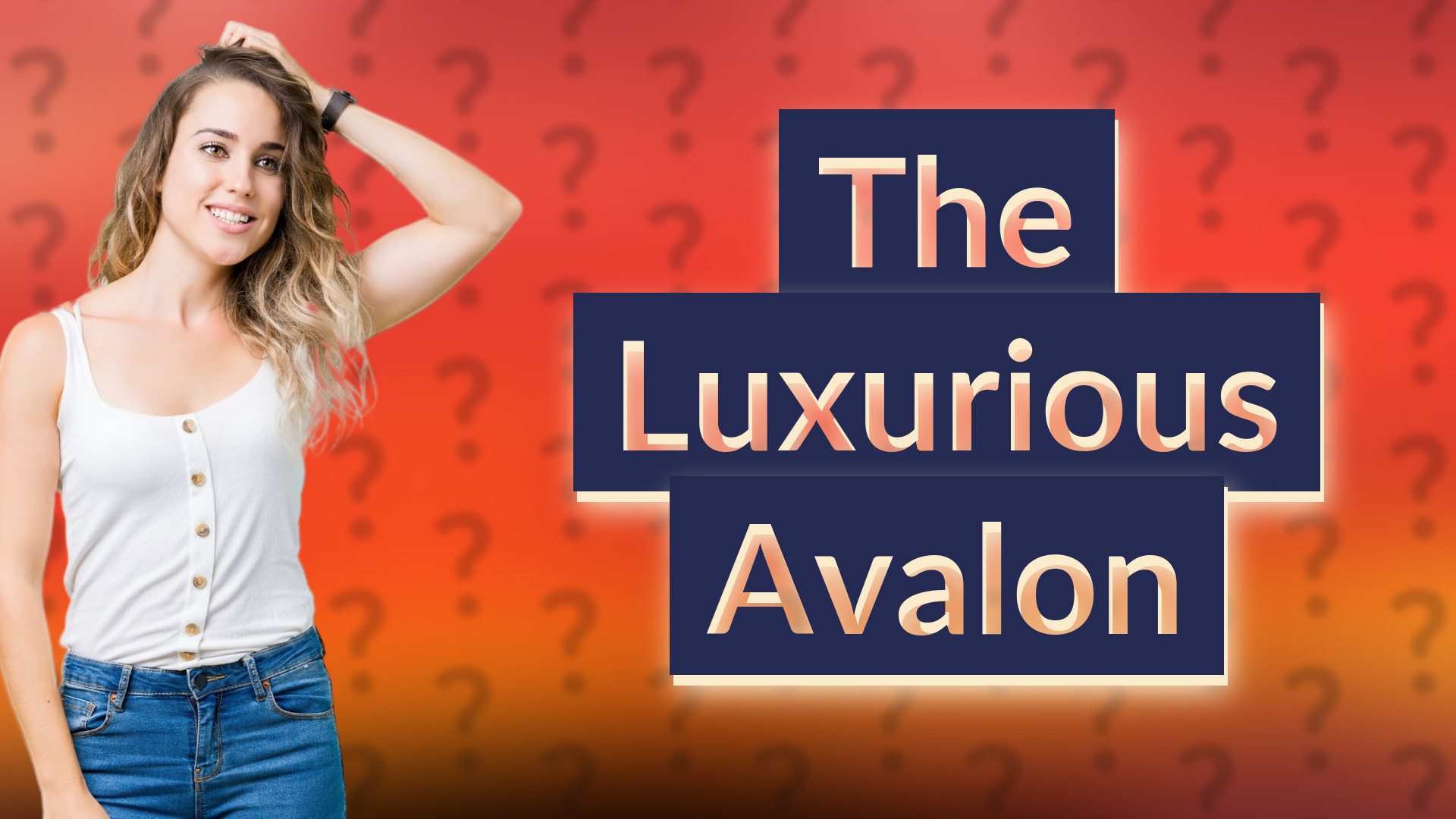 The Luxurious Avalon