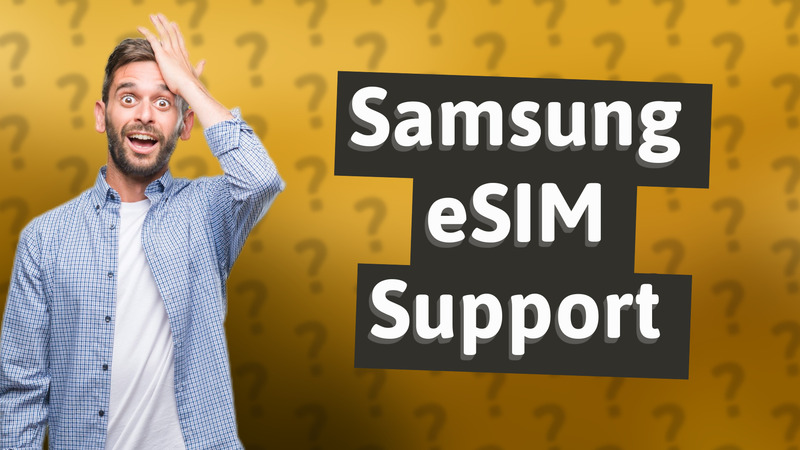 Samsung eSIM Support
