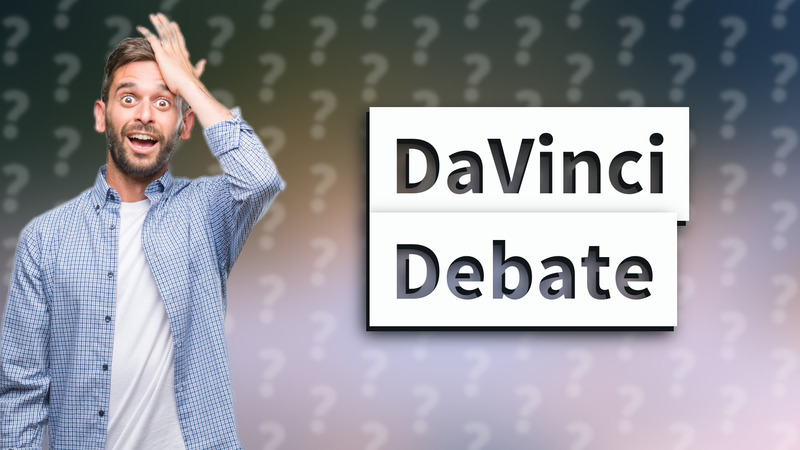 DaVinci Debate
