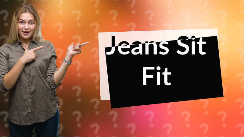 Jeans Sit Fit