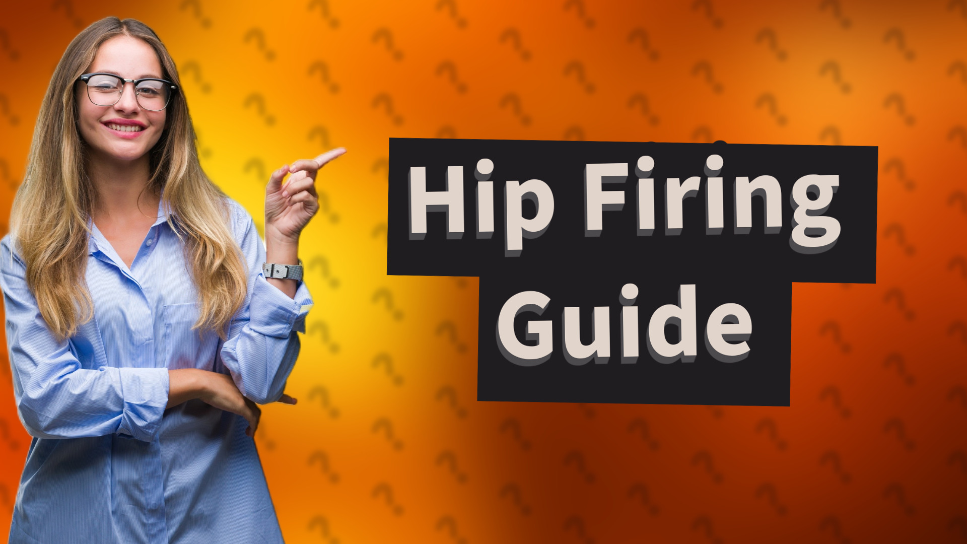 Hip Firing Guide
